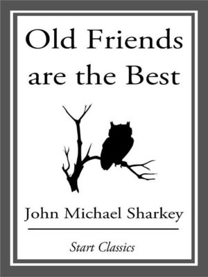 cover image of Old Friends are the Best